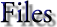 FILES