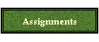 Assignments