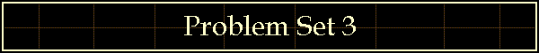 Problem Set 3