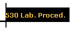 530 Lab. Proced.