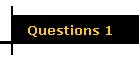 Questions 1
