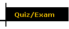 Quiz/Exam