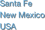 Santa Fe
New Mexico
USA